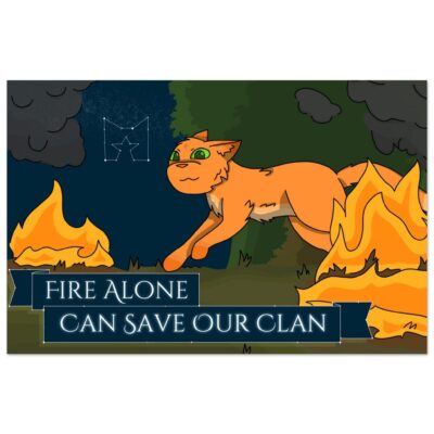 "Fire Alone Can Save Our Clan" Poster